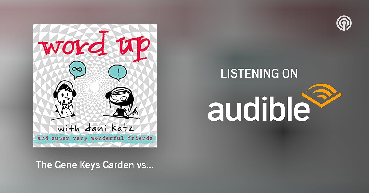 The Gene Keys Garden vs. The Dream Arc Jungle with Richard Rudd WORD